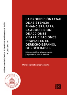 LA PROHIBICIÓN LEGAL DE ASISTENCIA FINANCIERA PARA LA ADQUISICIÓN DE ACCIONES Y