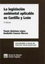 LA LEGISLACIÓN AMBIENTAL APLICABLE EN CASTILLA Y LEÓN 2ª EDICIÓN 2005