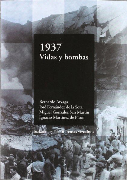 1937 : VIDAS Y BOMBAS