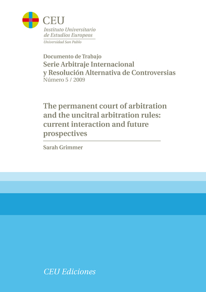 THE PERMANENT COURT OF ARBITRATION AND THE UNCITRAL ARBITRATION RUCES : CURRENT INTERACTION AND