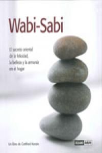 WABI-SABI: EL SECRETO ORIENTAL DE LA FELICIDAD, LA BELLEZA Y LA ARMONÍ