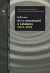 INFORME DE LA COMUNICACIÓ A CATALUNYA 2001-2002