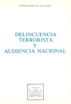DELINCUENCIA TERRORISTA Y AUDENCIA NACIONAL