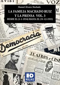LA FAMILIA MACHADO RUIZ Y LA PRENSA DESDE EL (1-1-1934) HASTA EL (31-12-1935).