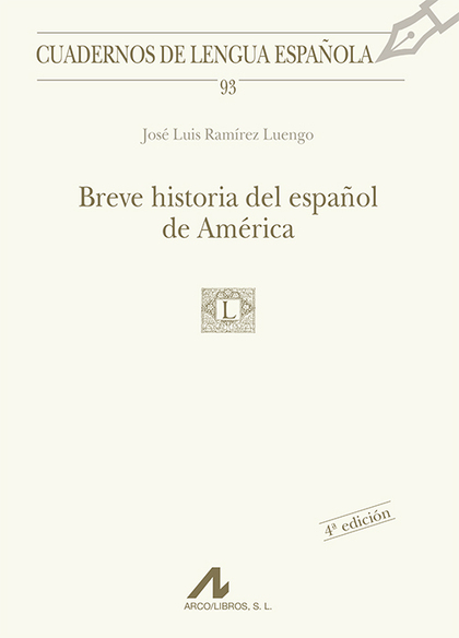 BREVE HISTORIA DEL ESPAÑOL DE AMÉRICA