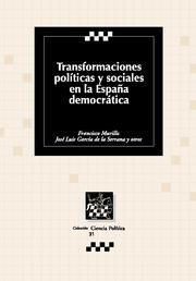 TRANSFORMACIONES POLÍTICAS Y SOCIALES EN LA ESPAÑA DEMOCRÁTICA