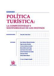 POLÍTICA TURÍSTICA: LA COMPETITIVIDAD Y SOSTENIBILIDAD DE LOS DESTINOS
