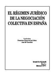 EL RÉGIMEN JURÍDICO DE LA NEGOCIACIÓN COLECTIVA EN ESPAÑA