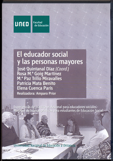 EL EDUCADOR SOCIAL Y LAS PERSONAS MAYORES. EXPERIENCIAS DE PRÁCTICA PROFESIONAL