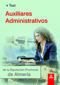 AUXILIARES ADMINISTRATIVOS DE LA DIPUTACIÓN PROVINCIAL DE ALMERÍA. TEST