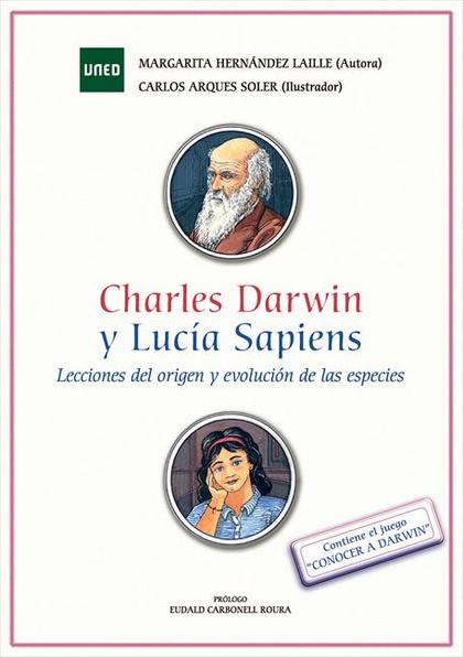 CHARLES DARWIN Y LUCÍA SAPIENS. LECCIONES DEL ORIGEN Y EVOLUCIÓN DE LAS ESPECIES