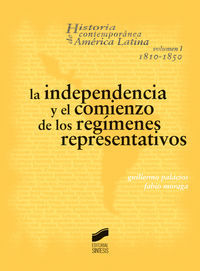 LA INDEPENDENCIA Y EL COMIENZO DE LOS REGÍMENES REPRESENTATIVOS, 1810-1850