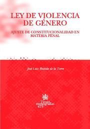 LEY DE VIOLENCIA DE GÉNERO: AJUSTE DE CONSTITUCIONALIDAD EN MATERIA PENAL