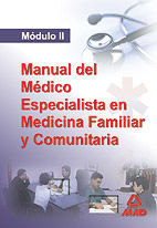 MANUAL DEL MÉDICO ESPECIALISTA EN MEDICINA FAMILIAR Y COMUNITARIA. MÓDULO II