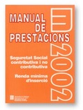 MANUAL DE PRESTACIONS 2002. SEGURETAT SOCIAL CONTRIBUTIVA I NO CONTRIBUTIVA. REN