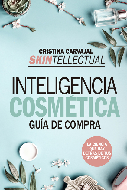 SKINTELLECTUAL COSMETICA AL DESNUDO.