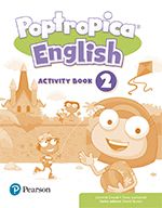 POPTROPICA ENGLISH 2 ACTIVITY BOOK PRINT & DIGITAL INTERACTIVEPUPILŽS BOOK AND A