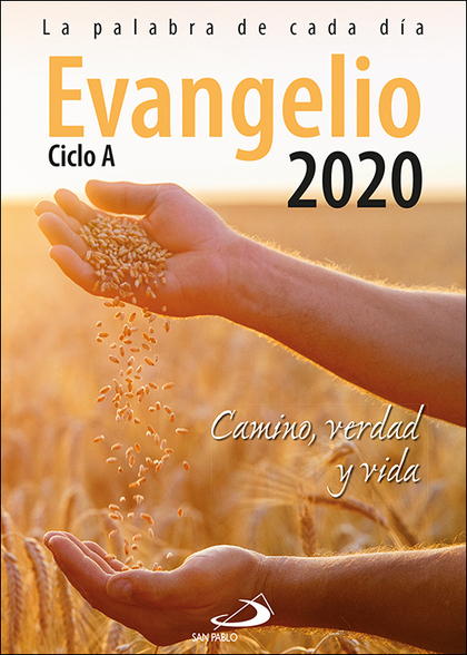 EVANGELIO 2020 LETRA GRANDE. CAMINO, VERDAD Y VIDA. CICLO A