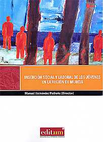 INSERCIÓN SOCIAL Y LABORAL DE LOS JÓVENES EN LA REGIÓN DE MURCIA