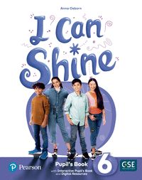 I CAN SHINE 6 PUPIL'S BOOK & INTERACTIVE PUPIL'S BOOK AND DIGITALRESOURCES ACCES