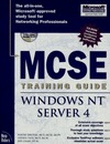 MCSE TRAINING GUIDE WINDOWS NT SERVER 4