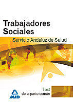 TRABAJADORES SOCIALES, SERVICIO ANDALUZ DE SALUD. TEST DE LA PARTE COMÚN