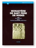 MONASTÈRE DE SANT PERE DE RODES: GUIDE D'HISTOIRE ET D'ARCHITECTURE. 2E ÉDITION