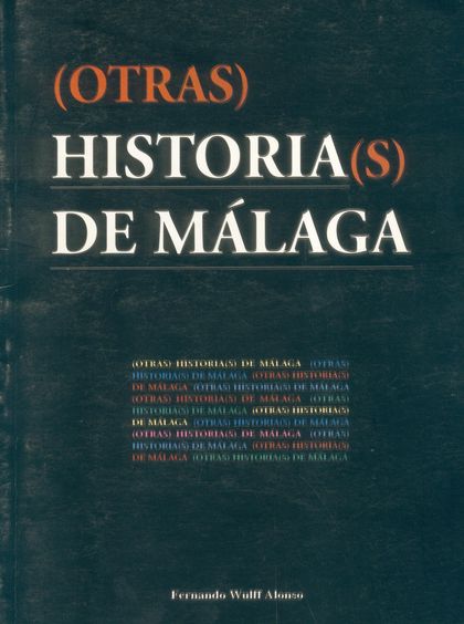 (OTRAS) HISTORIA(S) DE MÁLAGA