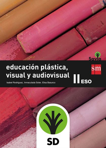 SD ALUMNO. EDUCACIÓN PLÁSTICA, VISUAL Y AUDIOVISUAL II. ESO. SAVIA