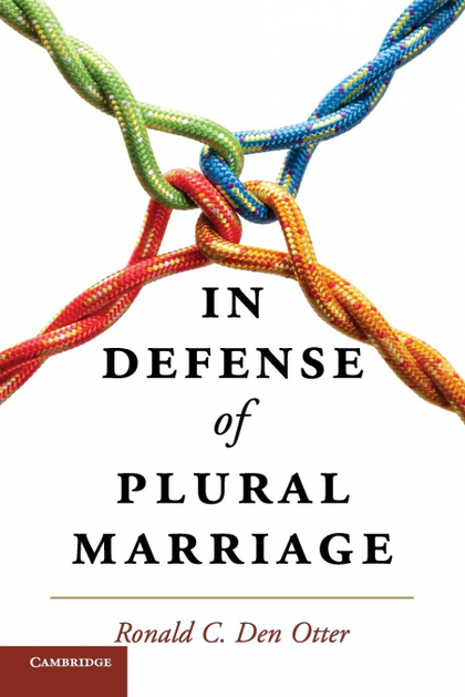 IN DEFENSE OF PLURAL MARRIAGE
