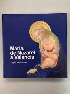MARÍA, DE NAZARET A VALENCIA
