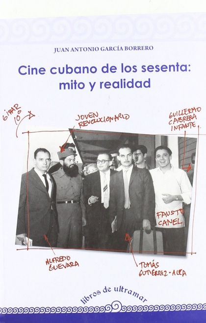 CINE CUBANO DE LOS SESENTA: MITO Y REALIDAD