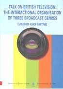 TALK ON BRITISH TELEVISION: THE INTERACTIONAL ORGANISATION OF THREE BROADCAST GE