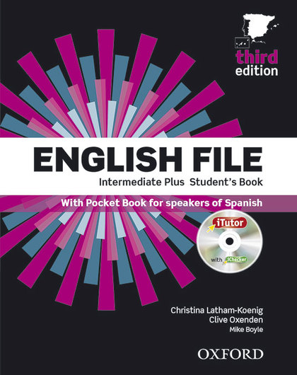 ENGLISH FILE 3RD EDITION INTERMEDIATE PLUS. STUDENT'S BOOK ITUTOR PUPIL BOOK A P