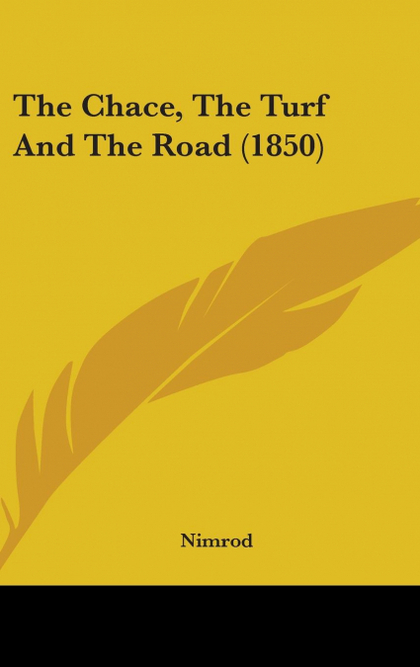 THE CHACE, THE TURF AND THE ROAD (1850)