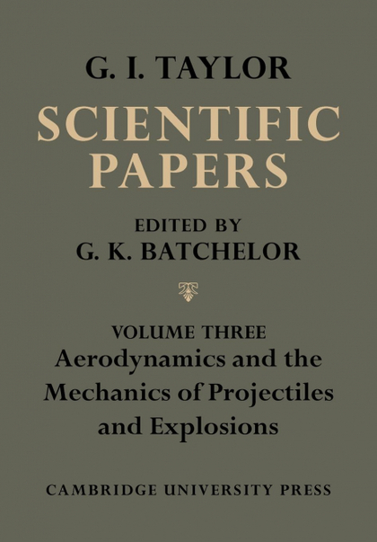 THE SCIENTIFIC PAPERS OF SIR GEOFFREY INGRAM TAYLOR