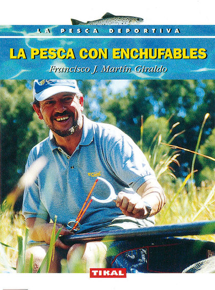 LA PESCA CON ENCHUFABLES