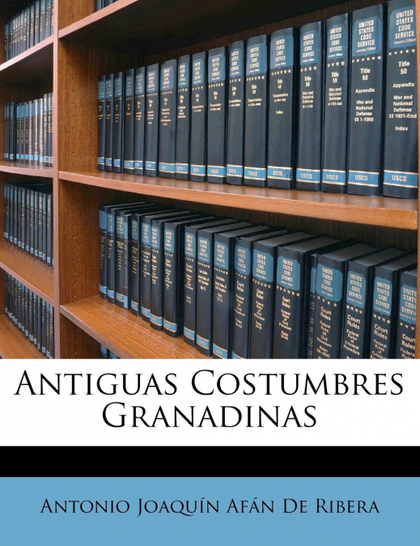 ANTIGUAS COSTUMBRES GRANADINAS