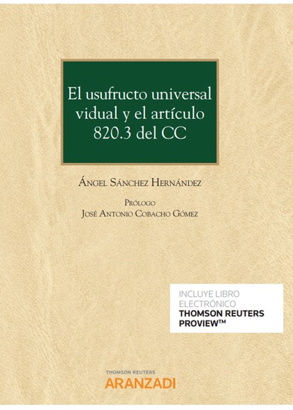 EL USUFRUCTO UNIVERSAL VIDUAL Y EL ARTÍCULO 820.3 DEL CC (PAPEL + E-BOOK)