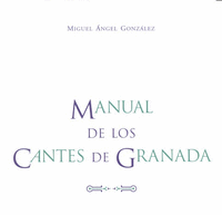 MANUAL DE LOS CANTES DE GRANADA