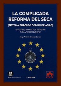 LA COMPLICADA REFORMA DEL SECA (SISTEMA EUROPEO COMÚN DE ASILO)