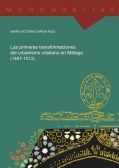 LAS PRIMERAS TRANSFORMACIONES DEL URBANISMO CRISTIANO EN MÁLAGA (1487-1513)