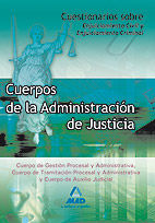 CUERPOS DE ADMINISTRACIÓN DE JUSTICIA, CUERPO GESTIÓN PROCESAL Y ADMINISTRATIVA,