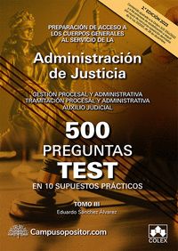 500 PREGUNTAS TEST EN 10 SUPUESTOS PRÁCTICOS PARA OPOSITORES A LOS CUERPOS GENER