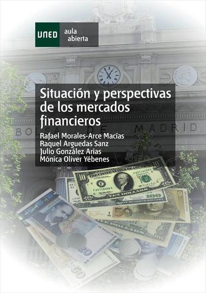 SITUACIÓN Y PERSPECTIVAS DE LOS MERCADOS FINANCIEROS