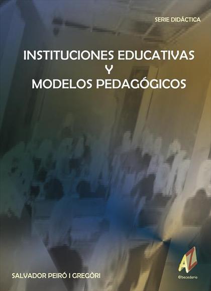 INSTITUCIONES EDUCATIVAS Y MODELOS PEDAGÓGICOS