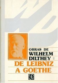 DE LEIBNIZ A GOETHE (DILTHEY, W.)