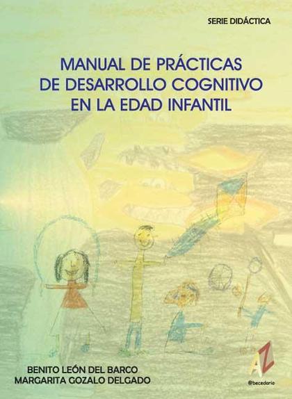 MANUAL DE PRÁCTICAS DE DESARROLLO COGNITIVO EN LA EDAD INFANTIL