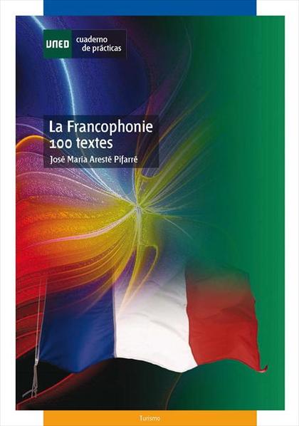 LA FRANCOPHONIE 100 TEXTES