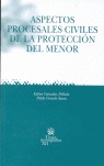 ASPECTOS PROCESALES CIVILES DE LA PROTECCIÓN DEL MENOR